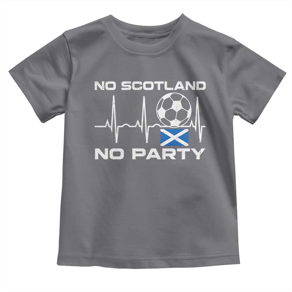No Scotland No Party Toddler T Shirt Scotland Football Proud Scottish Fan