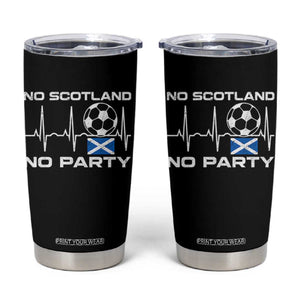 No Scotland No Party Tumbler Cup Scotland Football Proud Scottish Fan