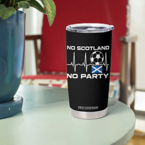 No Scotland No Party Tumbler Cup Scotland Football Proud Scottish Fan