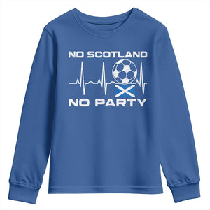 No Scotland No Party Youth Sweatshirt Scotland Football Proud Scottish Fan