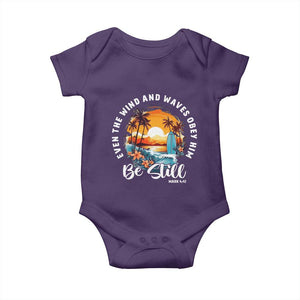 Even The Wind And Waves Obey Him Be Still Baby Onesie Christian Bible Verse Summer Vacation TS11 Purple Print Your Wear