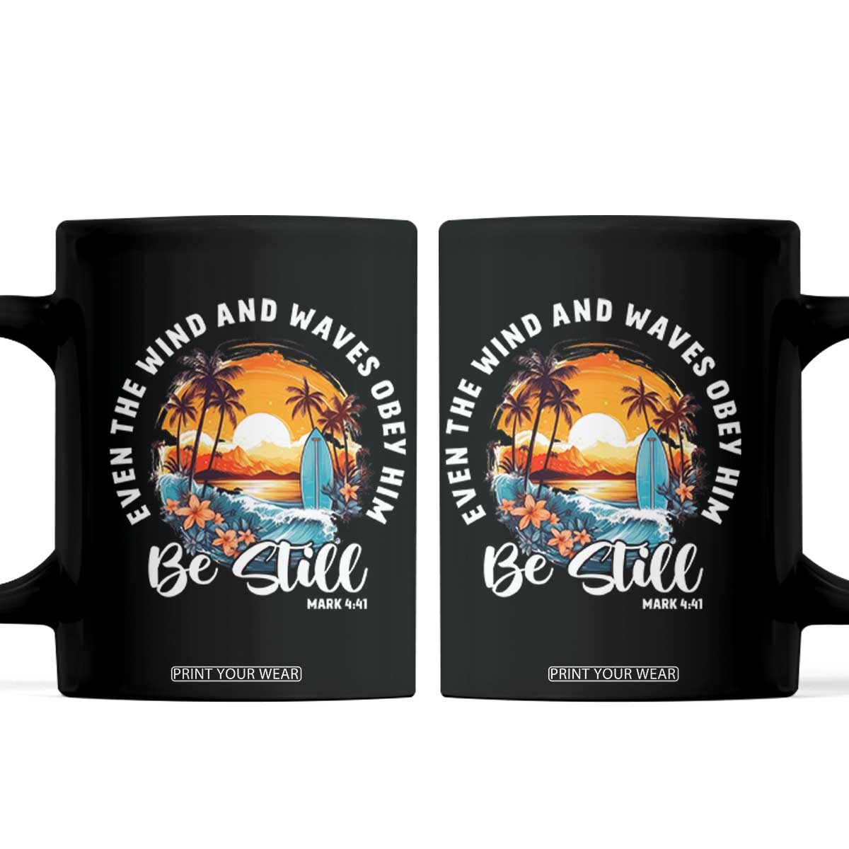 Even The Wind And Waves Obey Him Be Still Coffee Mug Christian Bible Verse Summer Vacation TS11 Black Print Your Wear