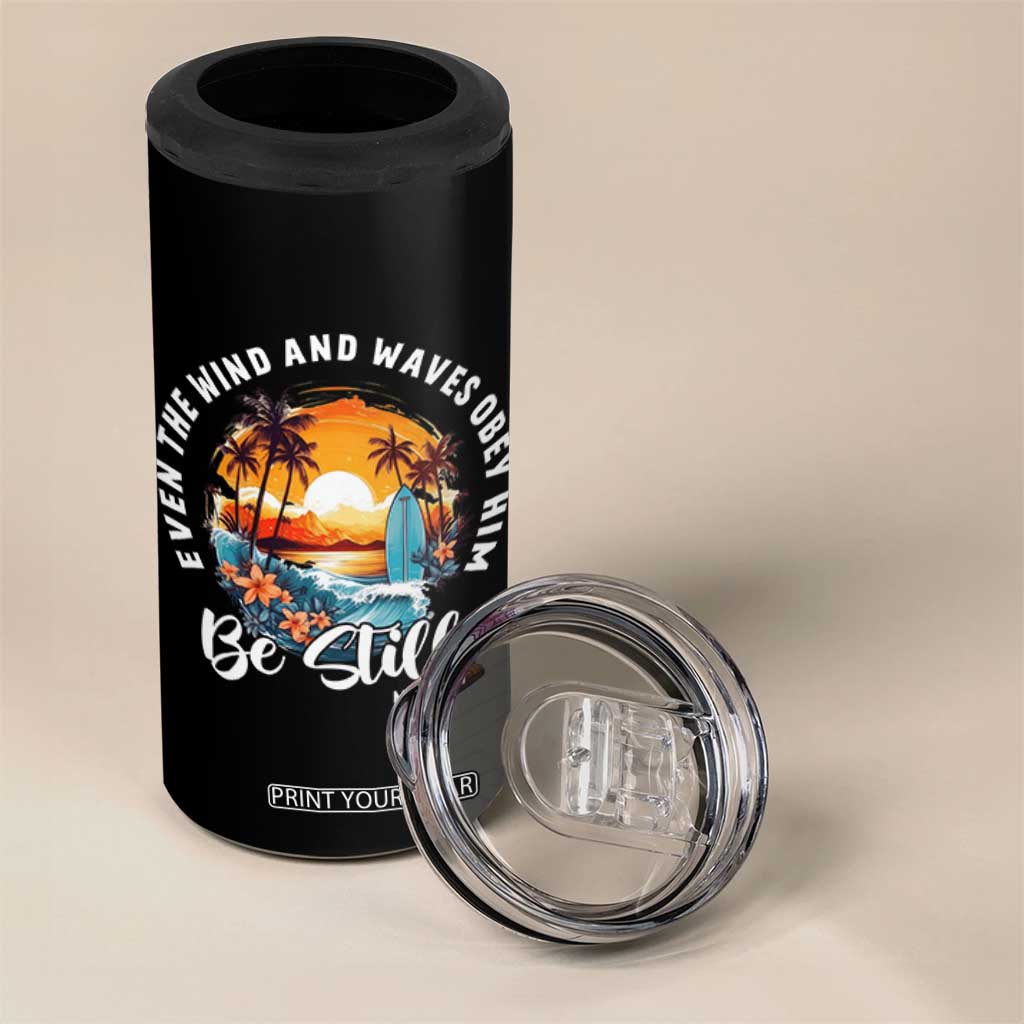 Even The Wind And Waves Obey Him Be Still 4 in 1 Can Cooler Tumbler Christian Bible Verse Summer Vacation TS11 Print Your Wear