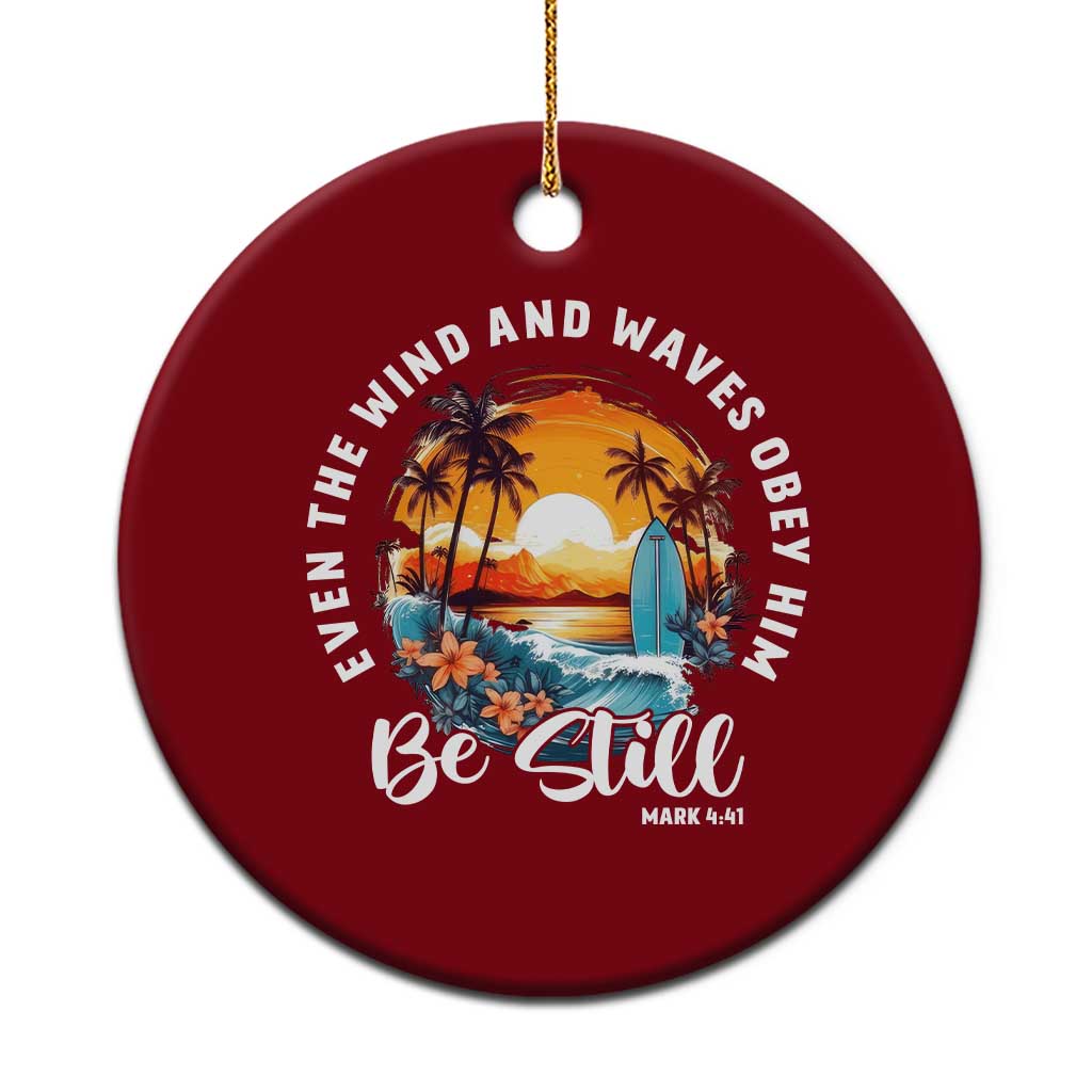Even The Wind And Waves Obey Him Be Still Ceramic Ornament Christian Bible Verse Summer Vacation TS11 1pc Red Print Your Wear