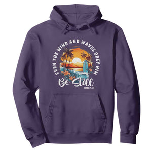 Even The Wind And Waves Obey Him Be Still Hoodie Christian Bible Verse Summer Vacation TS11 Purple Print Your Wear
