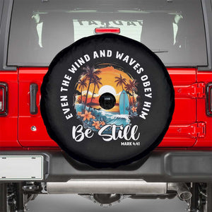 Even The Wind And Waves Obey Him Be Still Spare Tire Cover Christian Bible Verse Summer Vacation TS11 Black Print Your Wear