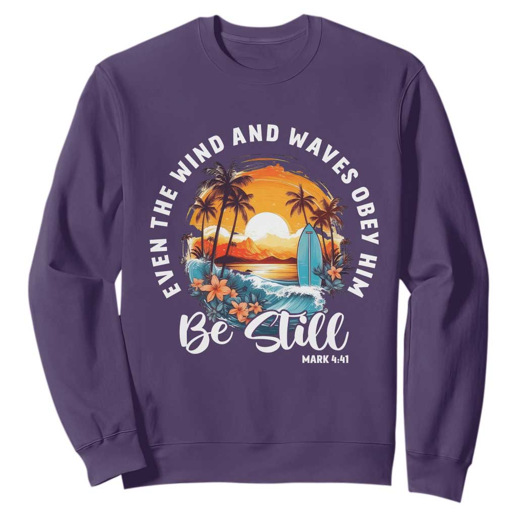 Even The Wind And Waves Obey Him Be Still Sweatshirt Christian Bible Verse Summer Vacation TS11 Purple Print Your Wear