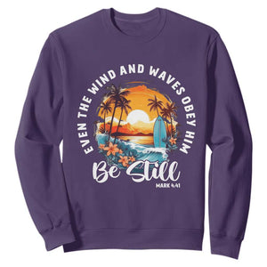 Even The Wind And Waves Obey Him Be Still Sweatshirt Christian Bible Verse Summer Vacation TS11 Purple Print Your Wear