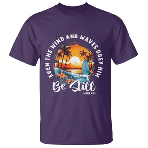 Even The Wind And Waves Obey Him Be Still T Shirt Christian Bible Verse Summer Vacation TS11 Purple Print Your Wear