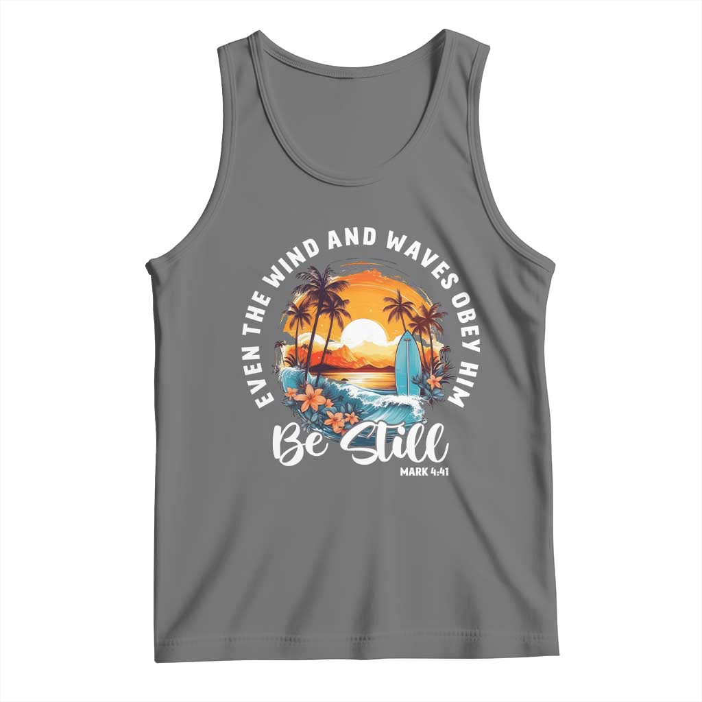 Even The Wind And Waves Obey Him Be Still Tank Top Christian Bible Verse Summer Vacation TS11 Black Heather Print Your Wear