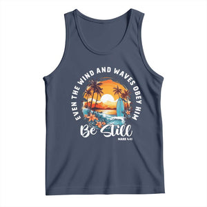 Even The Wind And Waves Obey Him Be Still Tank Top Christian Bible Verse Summer Vacation TS11 Navy Print Your Wear