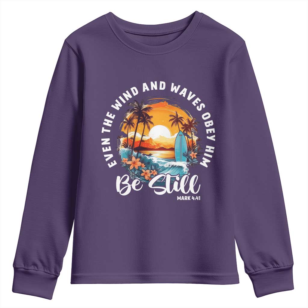 Even The Wind And Waves Obey Him Be Still Youth Sweatshirt Christian Bible Verse Summer Vacation TS11 Purple Print Your Wear