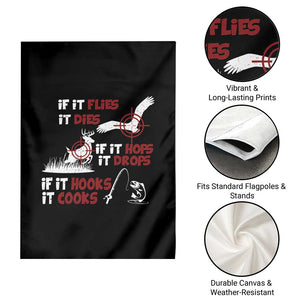 Funny Fishing Hunting Garden Flag If It Flies It Dies If It Hops It Drops If It Hooks It Cooks TS11 Print Your Wear