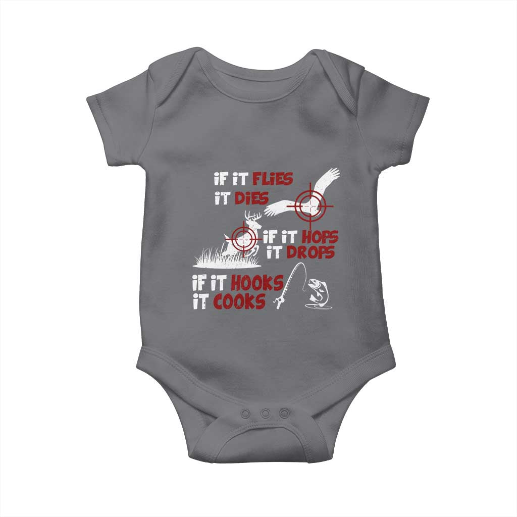 Funny Fishing Hunting Baby Onesie If It Flies It Dies If It Hops It Drops If It Hooks It Cooks TS11 Charcoal Print Your Wear