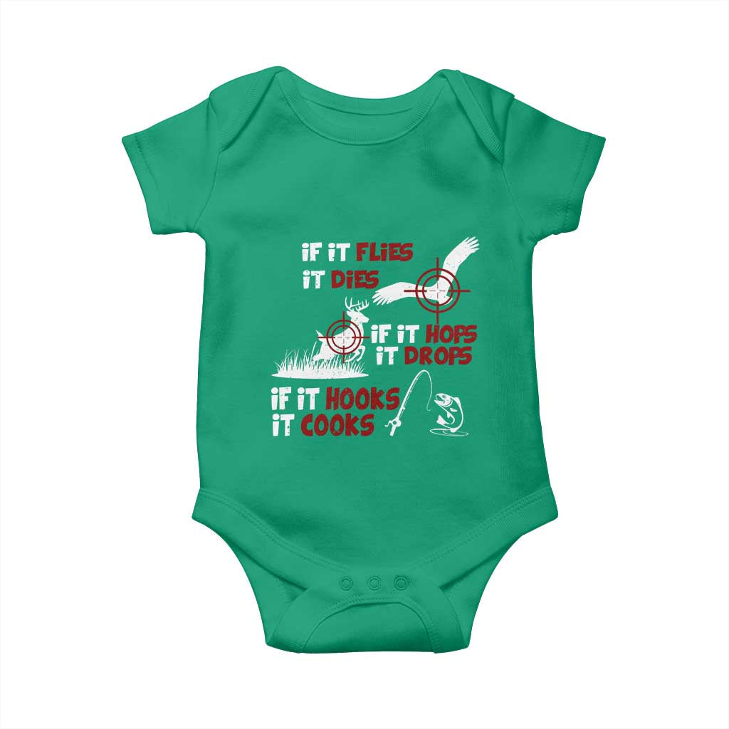 Funny Fishing Hunting Baby Onesie If It Flies It Dies If It Hops It Drops If It Hooks It Cooks TS11 Irish Green Print Your Wear