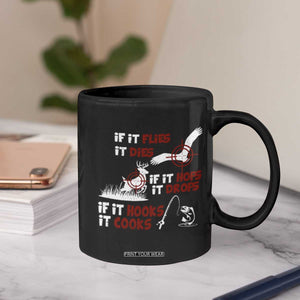 Funny Fishing Hunting Coffee Mug If It Flies It Dies If It Hops It Drops If It Hooks It Cooks TS11 Print Your Wear