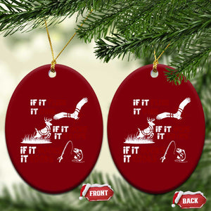 Funny Fishing Hunting Ceramic Ornament If It Flies It Dies If It Hops It Drops If It Hooks It Cooks TS11 Print Your Wear