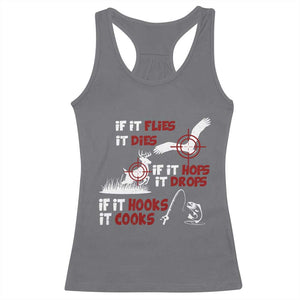 Funny Fishing Hunting Racerback Tank Top If It Flies It Dies If It Hops It Drops If It Hooks It Cooks TS11 Charcoal Print Your Wear