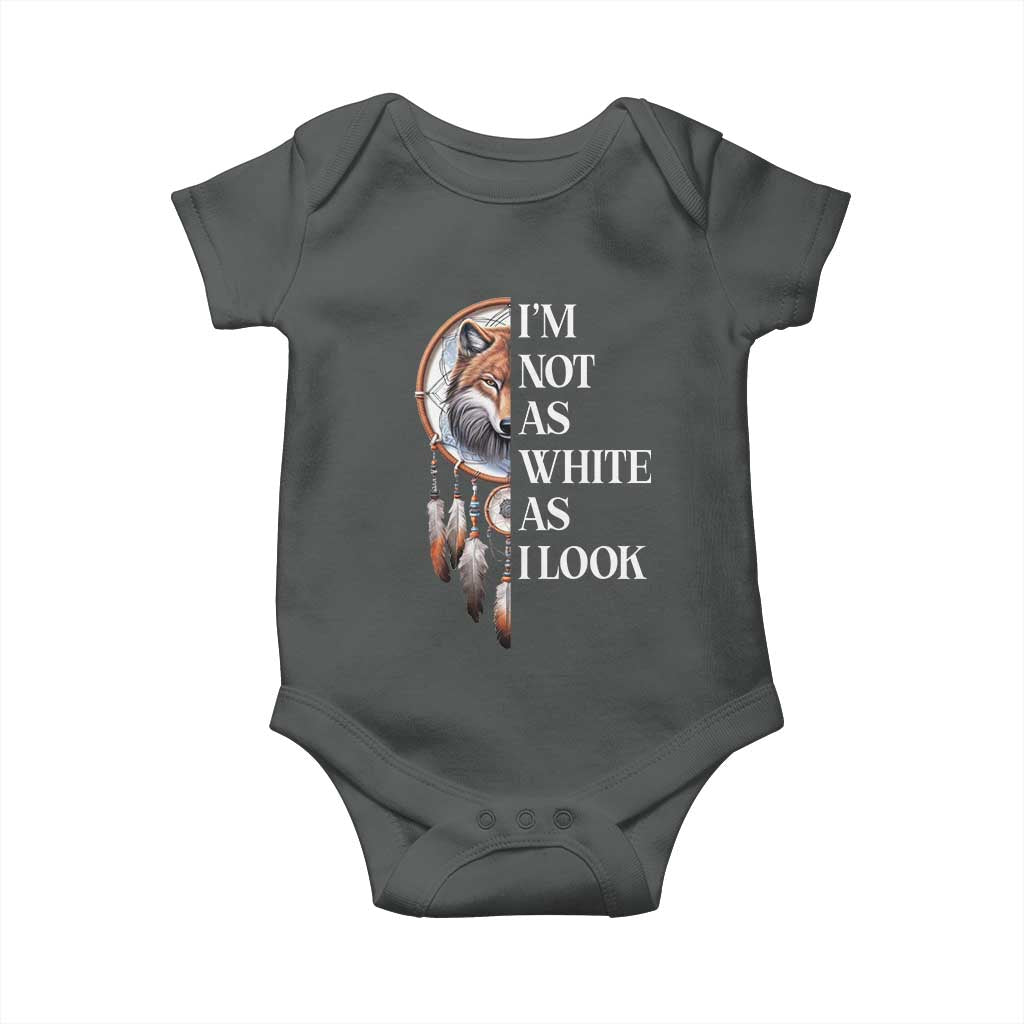 Native Americans Baby Onesie I'm Not As White As I Look Vintage Wolf Dreamcatcher TS11 Dark Heather Print Your Wear