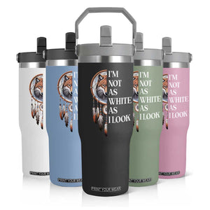 Native Americans Flip Straw Tumbler I'm Not As White As I Look Vintage Wolf Dreamcatcher TS11 Print Your Wear
