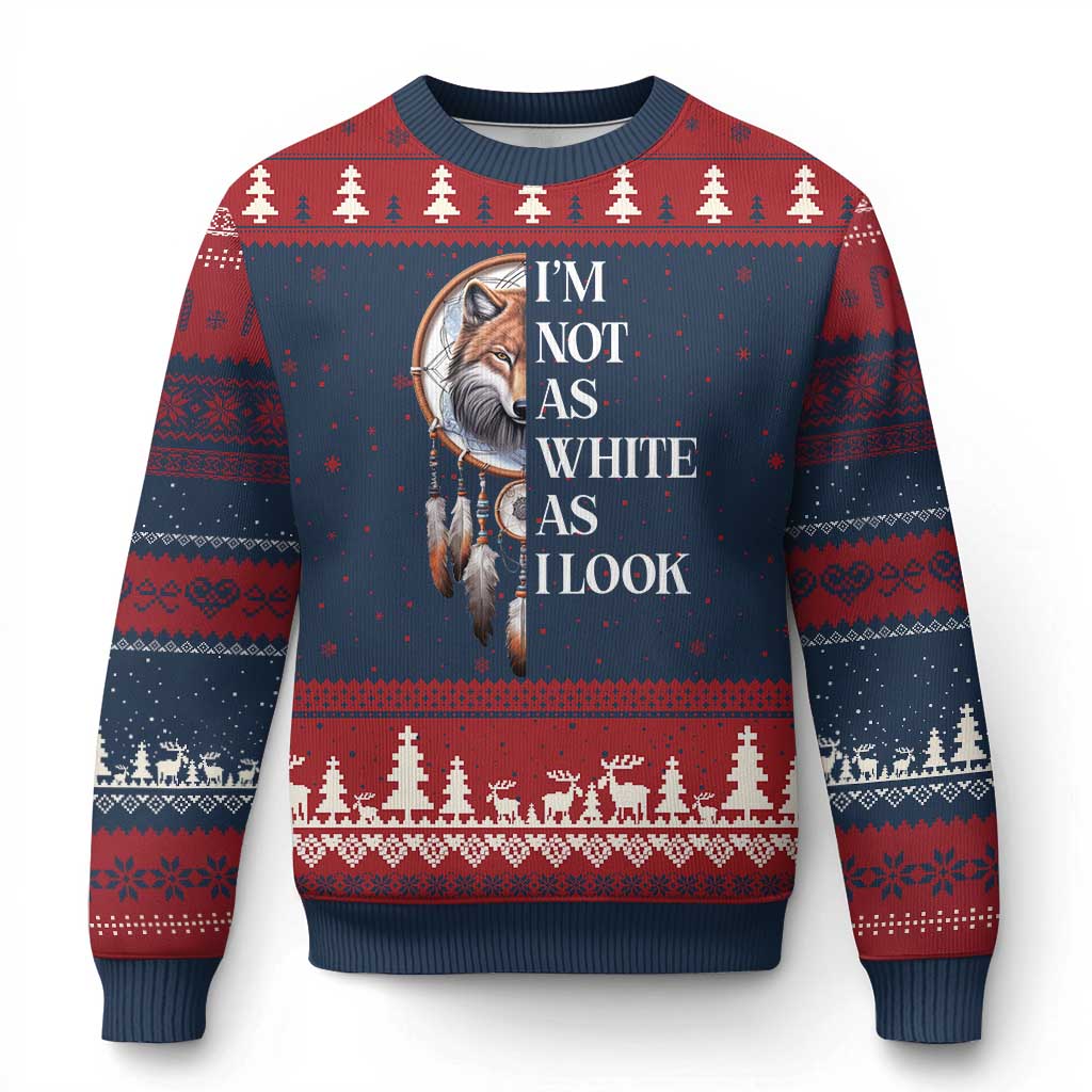 Native Americans Ugly Christmas Sweater I'm Not As White As I Look Vintage Wolf Dreamcatcher TS11 Navy Red Print Your Wear