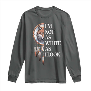 Native Americans Long Sleeve Shirt I'm Not As White As I Look Vintage Wolf Dreamcatcher TS11 Dark Heather Print Your Wear