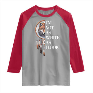 Native Americans Raglan Shirt I'm Not As White As I Look Vintage Wolf Dreamcatcher TS11 Sport Gray Red Print Your Wear