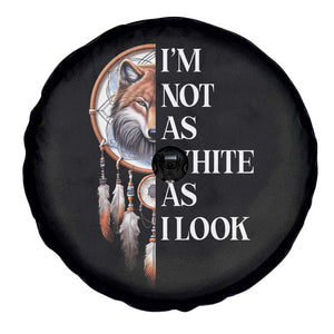 Native Americans Spare Tire Cover I'm Not As White As I Look Vintage Wolf Dreamcatcher TS11 Print Your Wear