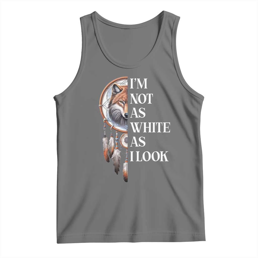Native Americans Tank Top I'm Not As White As I Look Vintage Wolf Dreamcatcher TS11 Black Heather Print Your Wear