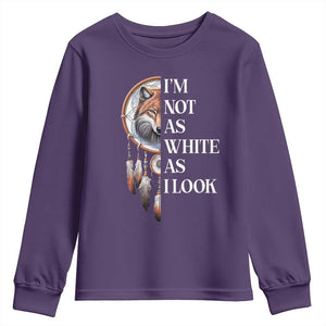 Native Americans Youth Sweatshirt I'm Not As White As I Look Vintage Wolf Dreamcatcher TS11 Purple Print Your Wear