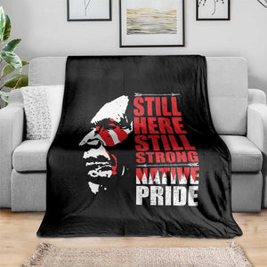 Native Americans Throw Blanket Still Here Still Strong Native Pride Tribes TS11 Print Your Wear