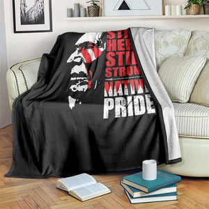 Native Americans Throw Blanket Still Here Still Strong Native Pride Tribes TS11 Print Your Wear