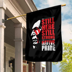 Native Americans Garden Flag Still Here Still Strong Native Pride Tribes TS11 Print Your Wear