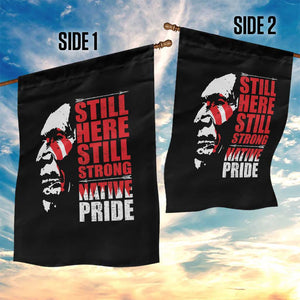 Native Americans Garden Flag Still Here Still Strong Native Pride Tribes TS11 Print Your Wear