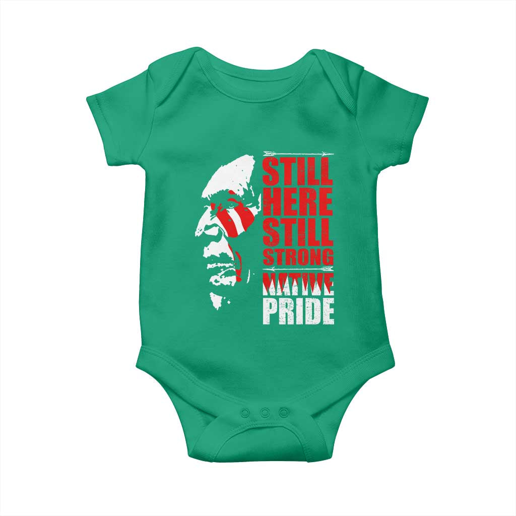 Native Americans Baby Onesie Still Here Still Strong Native Pride Tribes TS11 Irish Green Print Your Wear
