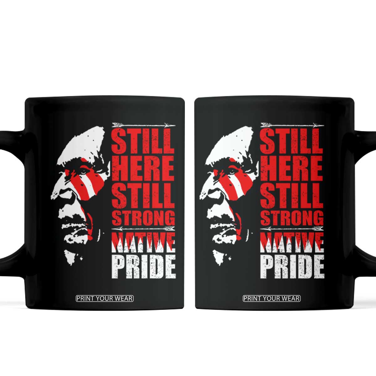 Native Americans Coffee Mug Still Here Still Strong Native Pride Tribes TS11 Black Print Your Wear