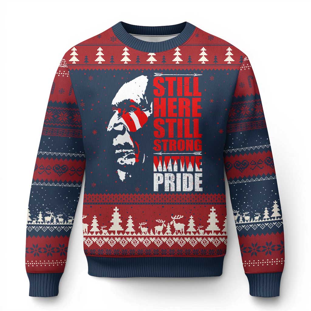 Native Americans Ugly Christmas Sweater Still Here Still Strong Native Pride Tribes TS11 Navy Red Print Your Wear