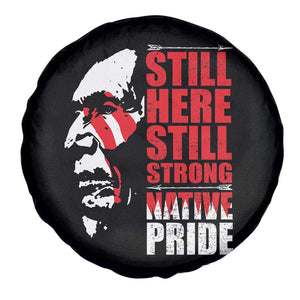 Native Americans Spare Tire Cover Still Here Still Strong Native Pride Tribes TS11 Print Your Wear