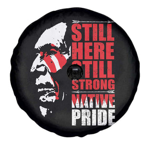 Native Americans Spare Tire Cover Still Here Still Strong Native Pride Tribes TS11 Print Your Wear