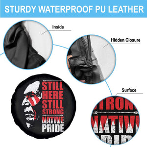 Native Americans Spare Tire Cover Still Here Still Strong Native Pride Tribes TS11 Print Your Wear