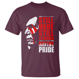 Native Americans T Shirt Still Here Still Strong Native Pride Tribes TS11 Maroon Print Your Wear