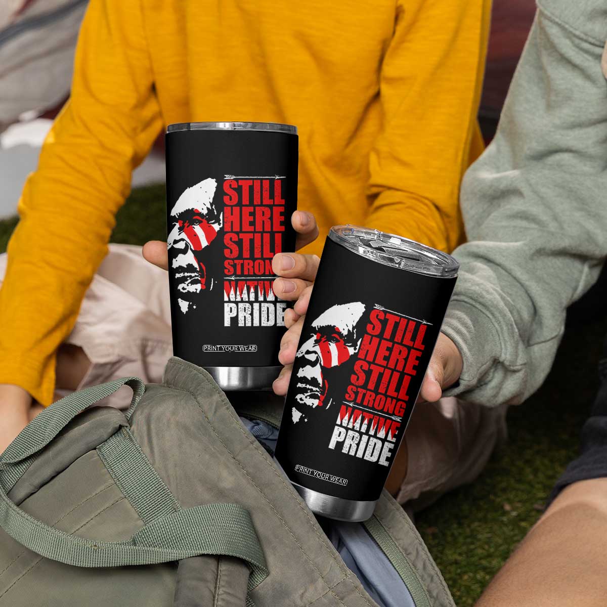 Native Americans Tumbler Cup Still Here Still Strong Native Pride Tribes TS11 Print Your Wear