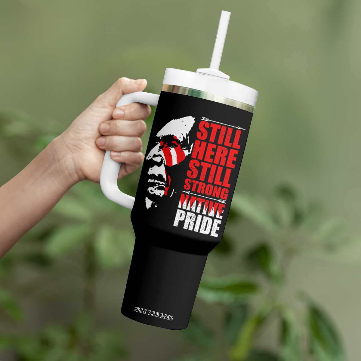 Native Americans Tumbler With Handle Still Here Still Strong Native Pride Tribes TS11 Print Your Wear