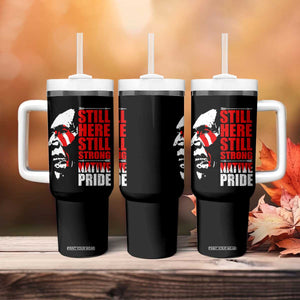 Native Americans Tumbler With Handle Still Here Still Strong Native Pride Tribes TS11 Print Your Wear