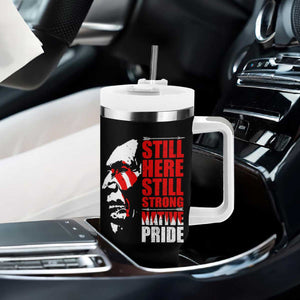 Native Americans Tumbler With Handle Still Here Still Strong Native Pride Tribes TS11 Print Your Wear