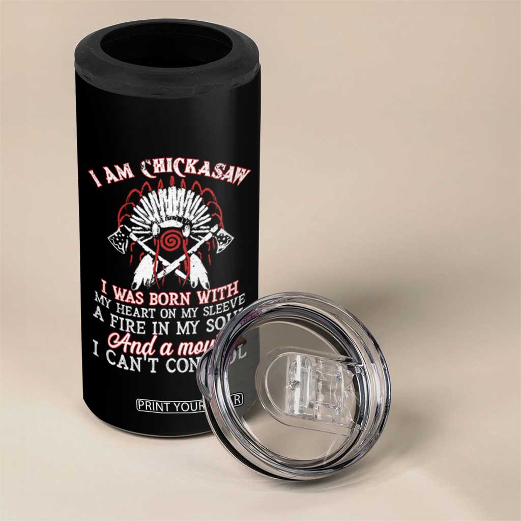 Chickasaw Indians 4 in 1 Can Cooler Tumbler I Am Chickasaw I Was Born With My Heart On My Sleeve War Bonnet TS11 Print Your Wear