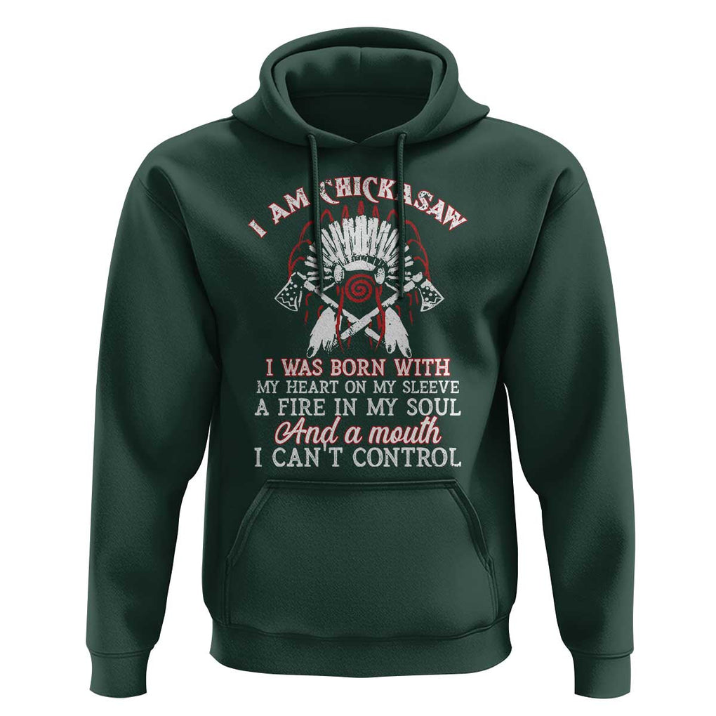 Chickasaw Indians Hoodie I Am Chickasaw I Was Born With My Heart On My Sleeve War Bonnet TS11 Dark Forest Green Print Your Wear