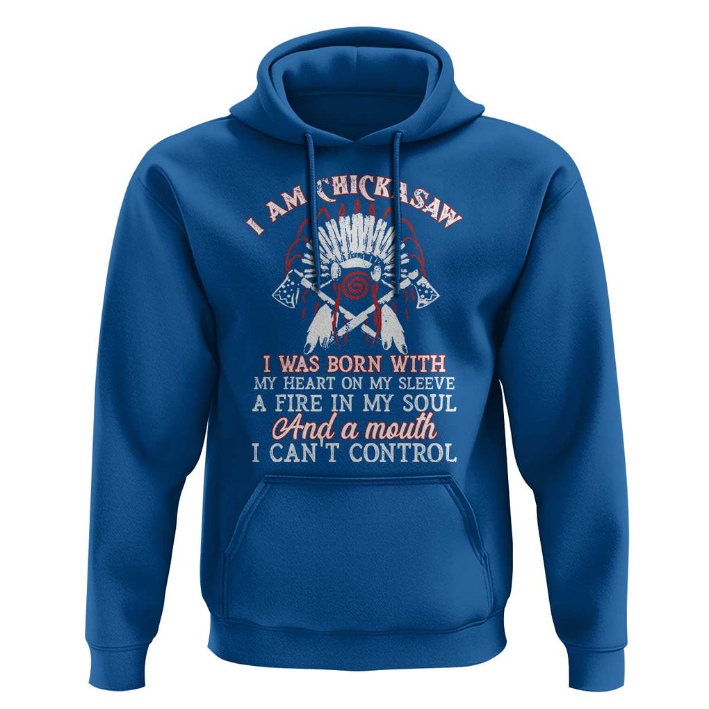 Chickasaw Indians Hoodie I Am Chickasaw I Was Born With My Heart On My Sleeve War Bonnet TS11 Royal Blue Print Your Wear
