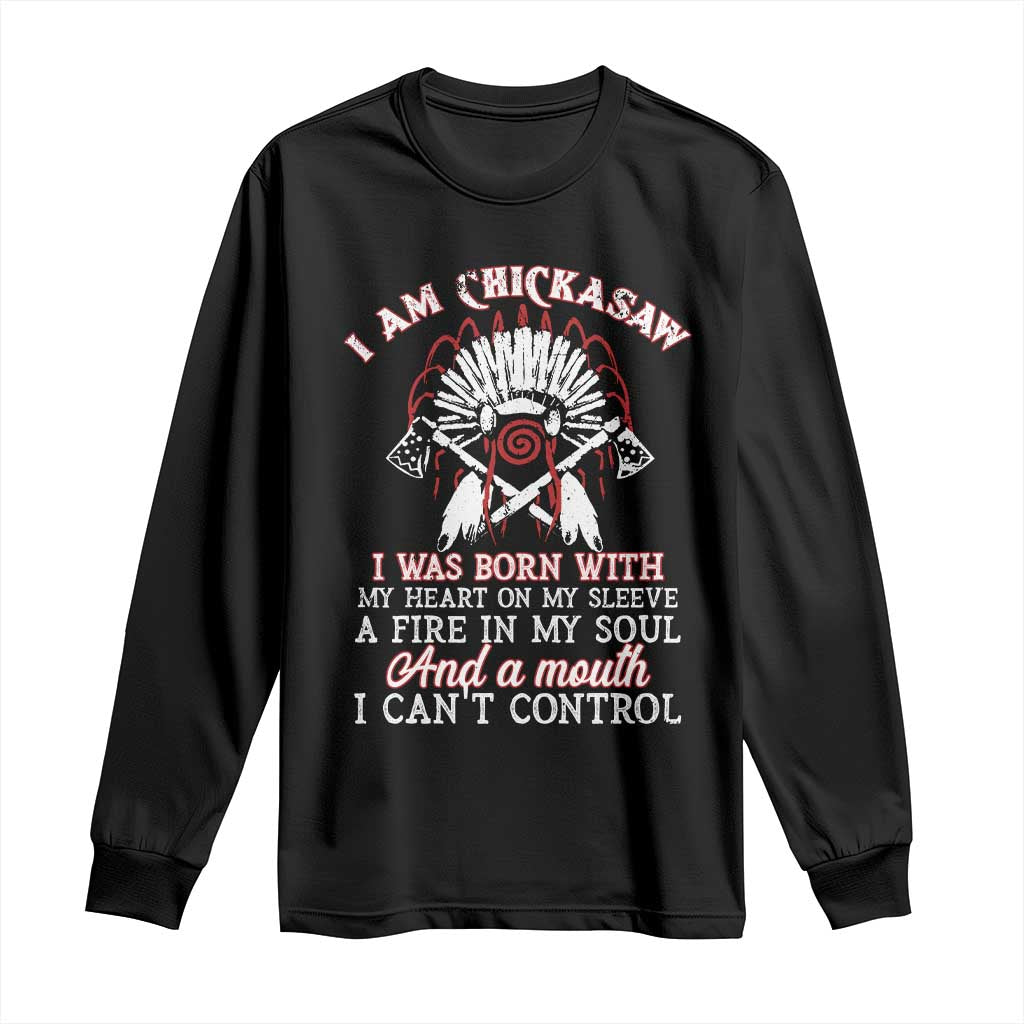 Chickasaw Indians Long Sleeve Shirt I Am Chickasaw I Was Born With My Heart On My Sleeve War Bonnet TS11 Black Print Your Wear