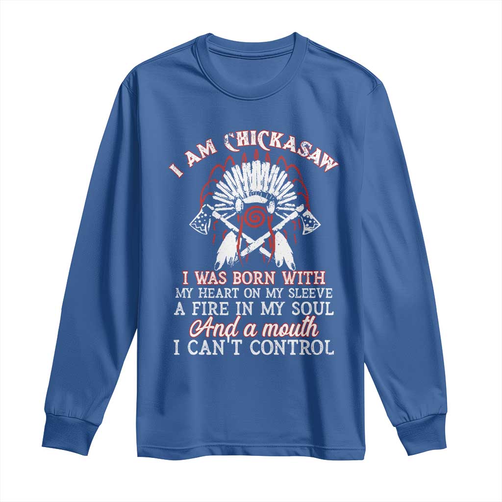 Chickasaw Indians Long Sleeve Shirt I Am Chickasaw I Was Born With My Heart On My Sleeve War Bonnet TS11 Royal Blue Print Your Wear